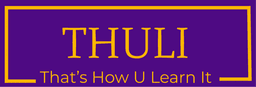 THULI – That's How U Learn It